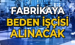 Fabrikaya beden işçisi alınacak