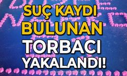 Suç kaydı bulunan torbacı yakalandı!