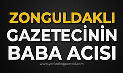 Derya Gökbulut Sağlam’ın baba acısı