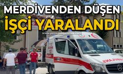 Merdivenden düşen işçi yaralandı