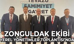 Zonguldak heyeti Yerel Yönetimler Toplantısı'na katıldı