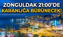 Zonguldak saat 21:00'de karanlığa bürünecek!