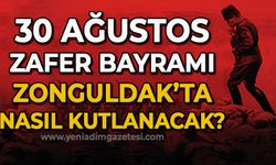 30 Ağustos Zafer Bayramı Zonguldak'ta nasıl kutlanacak?