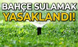 Bahçe sulamak yasaklandı!