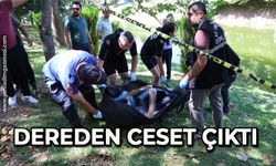 Dereden ceset çıktı