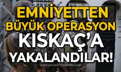 Emniyetten büyük operasyon: Kıskaç'a yakalandılar