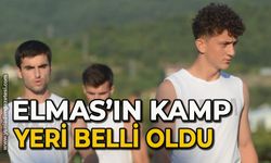 Elmas’ın kamp yeri belli oldu