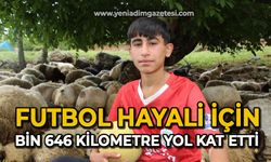 Futbol hayali için bin 646 kilometre yol kat etti