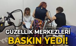 Güzellik merkezlerine baskın