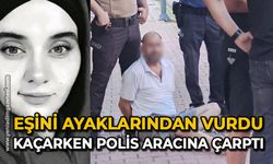 Eşini ayaklarından vurdu: Kaçarken polis aracına çarptı