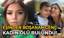 Eşinden boşanan genç kadın ölü bulundu!