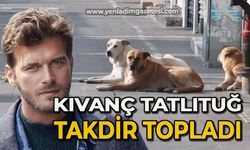 Kıvanç Tatlıtuğ takdir topladı