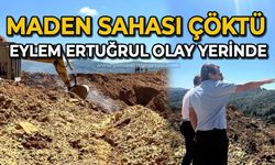 Maden sahası çöktü: Eylem Ertuğrul olay yerinde