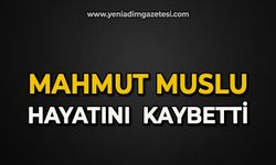 Mahmut Muslu hayatını  kaybetti