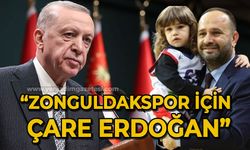 Kanat Tan: Zonguldakspor için son çare Cumhurbaşkanı Erdoğan