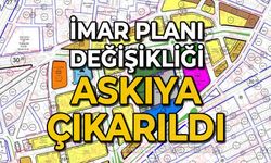 İmar planı değişikliği askıya çıkarıldı