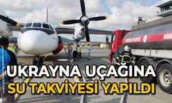 Ukrayna uçağına su takviyesi yapıldı