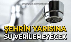 Şehrin yarısına su verilemeyecek