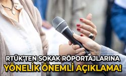 RTÜK'ten sokak röportajlarına yönelik açıklama