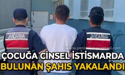 Çocuğa cinsel istismarda bulunan şahıs yakalandı!