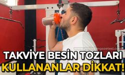 Takviye besin tozları kullananlar dikkat!