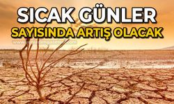 Sıcak günler sayısında artış olacak