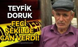 Teyfik Doruk feci şekilde can verdi!