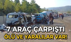 7 araç çarpıştı: Ölü ve yaralılar var