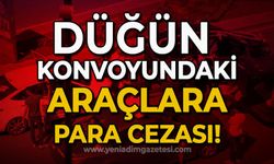 Düğün konvoyundaki araçlara para cezası