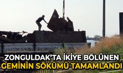 Zonguldak'ta ikiye bölünen geminin sökümü tamamlandı