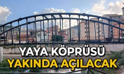 Yaya köprüsü yakında açılacak