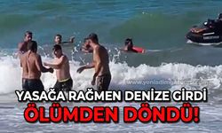 Yasağa rağmen denize giren kişi boğulmaktan son anda kurtarıldı