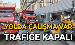 Yolda çalışma var trafiğe kapalı