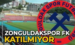 Zonguldakspor FK katılmıyor