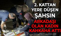 4 katlı binanın 2. katından yere düştü: Arkadaşı olan kadın kahkaha attı