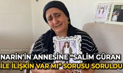 Narin Güran cinayetinde soruşturma sürüyor: Narin'in annesine "Salim Güran ile ilişkin var mı?" sorusu soruldu