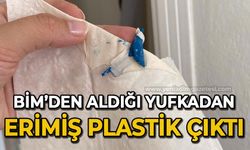 BİM'den aldığı yufkadan erimiş plastik çıktı