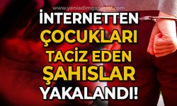 İnternet üzerinden çocukları taciz edenşahıslar yakalandı