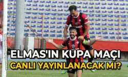 Elmas'ın kupa maçı canlı yayınlanacak mı?