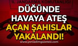 Düğünde havaya ateş açan şahıslar yakalandı!