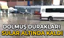 Dolmuş durakları sular altında kaldı