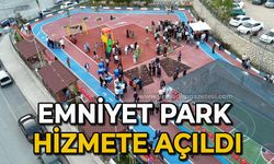 Emniyet Park hizmete açıldı