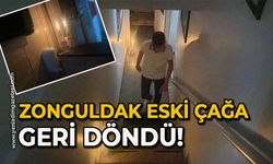 Zonguldak eski çağa geri döndü!