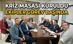 Kriz masası kuruldu: Ekipler görev başında