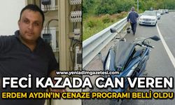 Feci kazada can veren Erdem Aydın'ın cenaze programı belli oldu