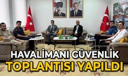 Havalimanı Güvenlik Komisyon toplantısı gerçekleştirildi