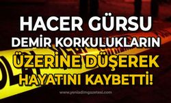 Hacer Gürsu demir korkulukların üzerine düşerek hayatını kaybetti