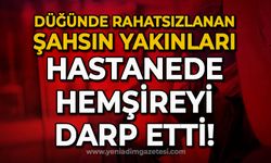 Düğün esnasında rahatsızlanan şahsın yakınları hastanede hemşireye saldırdı!