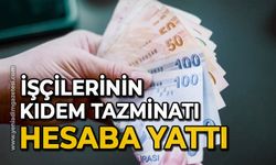 İşçilerinin kıdem tazminatı hesaba yattı