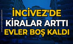 İncivez'de kiralar arttı, evler boş kaldı